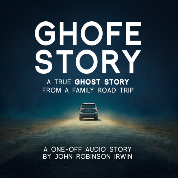 Ghofe Story: A True Ghost Story From a Family Road Trip