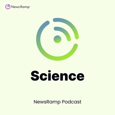 NewsRamp Science, Exploration and Discovery Podcast NewsRamp Science, Exploration and Discovery Podcast
