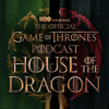 The Official Game of Thrones Podcast: House of the Dragon - HBO