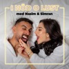 I NÖD OCH LUST MED NASIM & SIMRAN