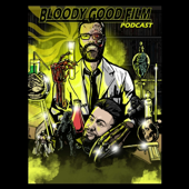 Bloody Good Film Podcast