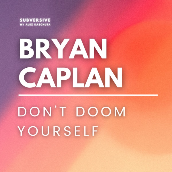 Bryan Caplan - Don't doom yourself. photo