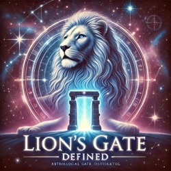 The Lions Gate Portal: Cosmic Alignments and Spiritual Awakenings