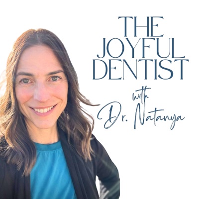 The Joyful Dentist with Dr. Natanya