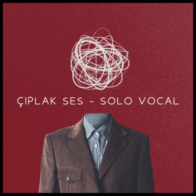 Çıplak Ses - Solo Vocal Çıplak Ses - Solo Vocal