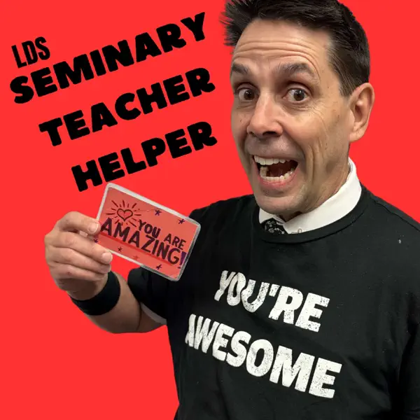 LDS Seminary Teacher Helper