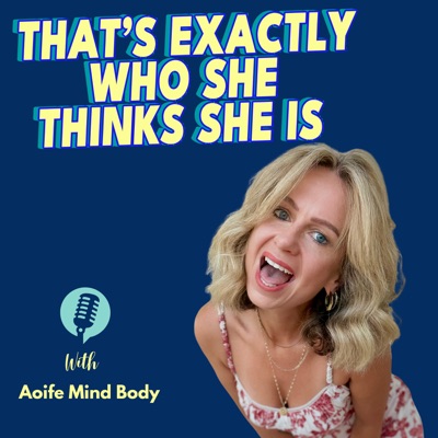 That's Exactly Who She Thinks She Is