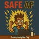 Safe AF Podcast