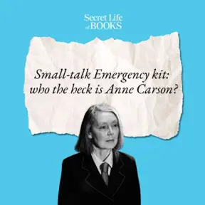Small-talk emergency kit: who the heck is Anne Carson? artwork