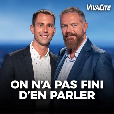 On n'a pas fini d'en parler On n'a pas fini d'en parler