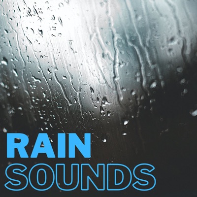 Rain Sounds Rain Sounds