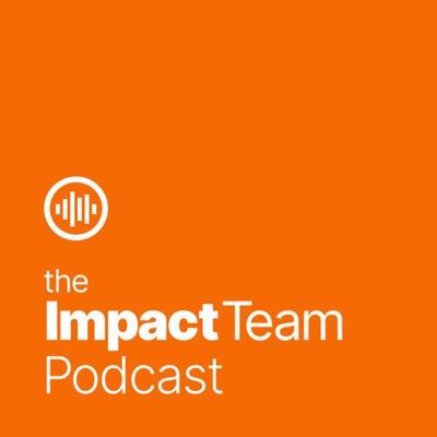 The Impact Team Podcast