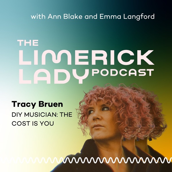 The Limerick Lady 56: Tracy Bruen, DIY Musician: The Cost Is You photo