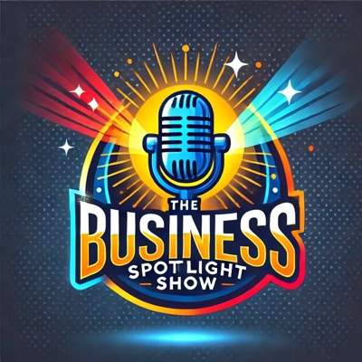 The Business Spotlight Show The Business Spotlight Show