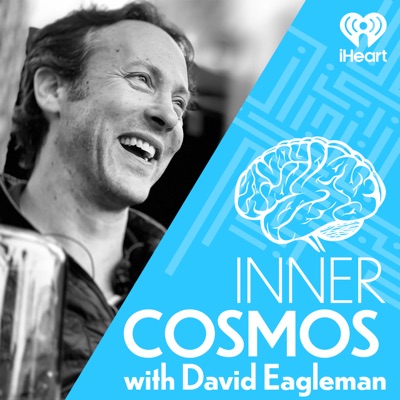 Inner Cosmos with David Eagleman Inner Cosmos with David Eagleman