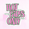 Hot Girls Only - Chloe Gervais
