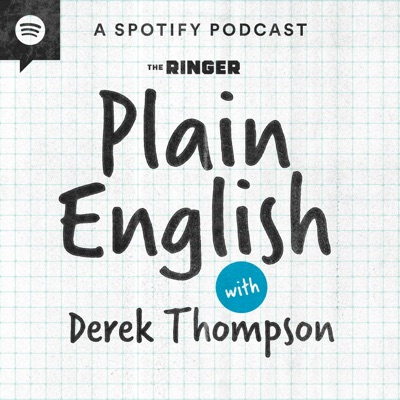 Plain English with Derek Thompson:The Ringer