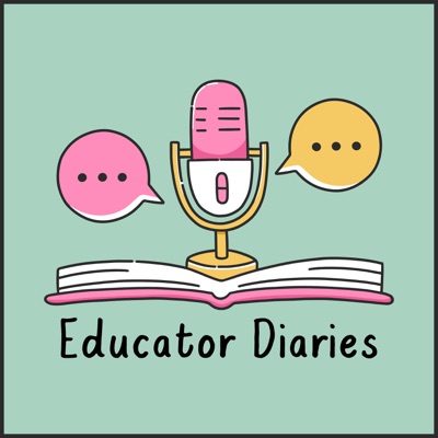 Educator Diaries Podcast