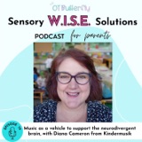 Using music as a vehicle to support the neurodivergent brain, with Diana Cameron of Kindermusik