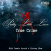 Pretty Little Liars: True Crime - PodCo