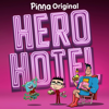 Pinna Original: Hero Hotel - Pinna