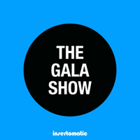 The Gala Show podcast