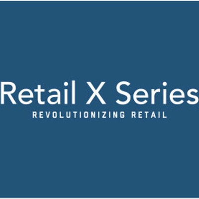 The Retail X Series Podcast