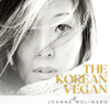 The Korean Vegan with Joanne Molinaro - Joanne Molinaro