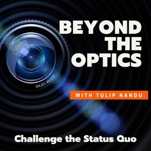 Beyond the Optics with Tulip Nandu