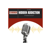 The Hidden Addiction Podcast