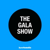 New Podcast Premiere:  The Gala Show