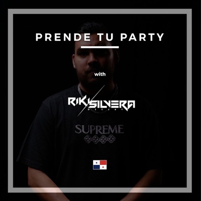 PRENTE TU PARTY with rikisilvera PRENTE TU PARTY with rikisilvera