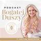 Podcast Bogatej Duszy