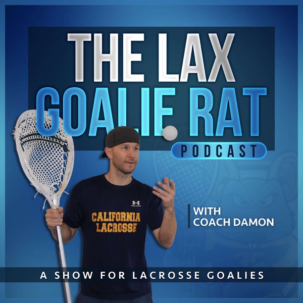 Lax Goalie Rat Podcast