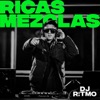 RICAS MEZCLAS By DJ RITMO