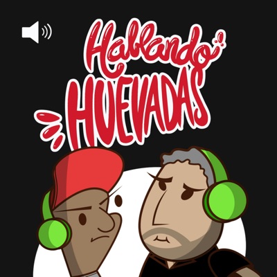 Hablando Huevadas Hablando Huevadas