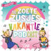 De Zoete Zusjes Vakantiepodcast - VBK AudioLab / Kosmos Uitgevers