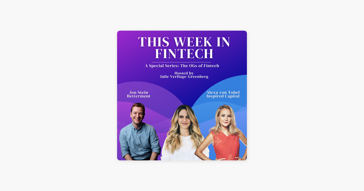 🎧The Fintech OG Series: Jon Stein and Alexa Von Tobel