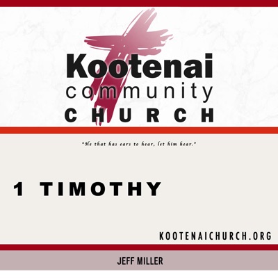 Kootenai Church: Adult Sunday School - 1 Timothy
