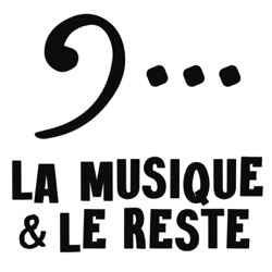 La Musique et Le Reste