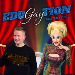 EduGAYtion! Hosted by Bev