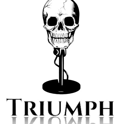 Triumph Podcast