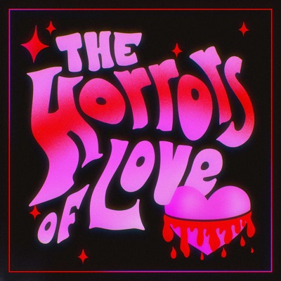 The Horrors of Love