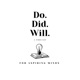 Do.Did.Will. A Podcast for Aspiring Minds