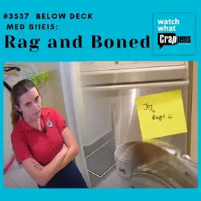 #3537  Below Deck Med S11E15: Rag and Boned artwork