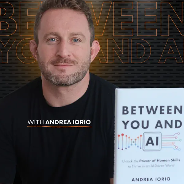 Between You and AI | Leadership, Human Skills & the Future of Work