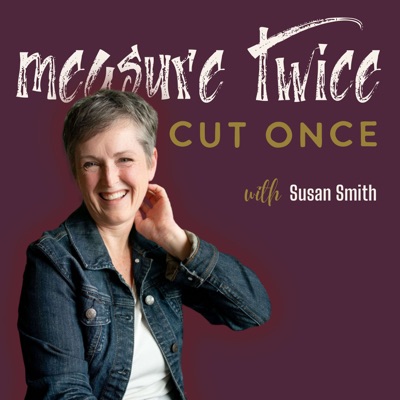 Measure Twice, Cut Once Measure Twice, Cut Once