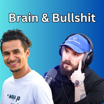 Brain & Bullshit Brain & Bullshit