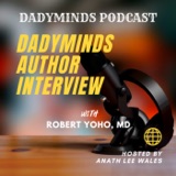 S07Ep2: Author interview with ROBERT YOHO, MD