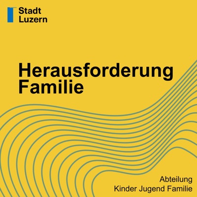 Herausforderung Familie:Stadt Luzern